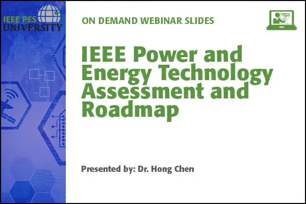 IEEE Power and Energy Technology Assessment and Roadmap