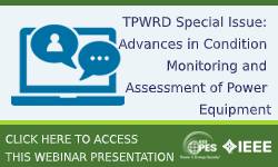 TPWRD Special Issue: Advances in Condition Monitoring and Assessment of Power Equipment - Slides