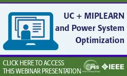 PES Webinar Series: UC + MIPLearn and Power System Optimization (Slides)