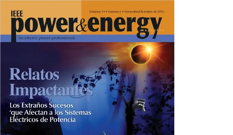 Volumen 14: Numero 6: Relatos Impactantes: Los Extranos Sucesos ''que Afectan a los Sistemas Electricos de Potencia