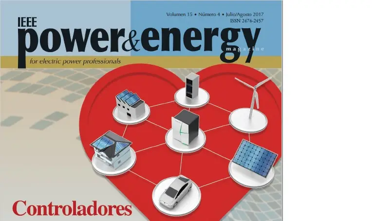 Volumen 15: Numero 4: Controladores de Microrredes: El Corazon y el Alma de la Automatizacion de Microrredes