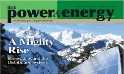 Power & Energy Magazine - Volume 13: Issue 2 - Mar/Apr 2015: A Mighty Rise: Renewables and the Distribution System