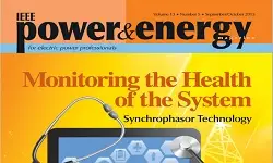 Power & Energy Magazine - Volume 13: Issue 5 - Sep/Oct 2015: Monitoring the Health of the System: Synchrophasor Technology