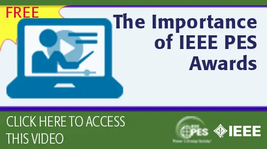 The Importance of IEEE PES Awards (Video)