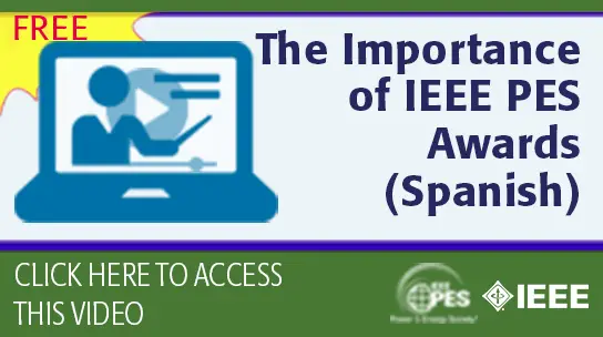 The Importance of IEEE PES Awards - Spanish (Video)