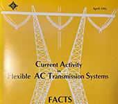 Current Activity in Flexible AC Transmission Systems [FACTS] (TH 0465-5 PWR)