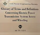 Glossary of Terms and Definitions Concerning Electric Power Transmission System Access and Wheeling (TP 110-0)