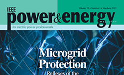 Power and Energy Magazine - Volume 19: Issue 3 - May/June 2021: Mircogrid Protection