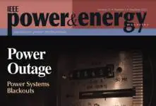 Power & Energy Magazine - Volume 21: Issue 3 - May/June 2023 - Power Outage: Power Systems Blackouts