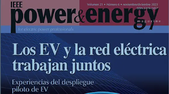 Revista Power & Energy - Volumen 21: Número 6 - noviembre/diciembre de 2023: Los EV y la red eléctrica trabajan juntos