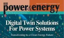 Power & Energy Magazine - Volume 22: Issue 1 - January/February :  Digital Twin Solutions for Power Systems