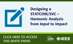 Designing a STATCOM/SVC – Harmonic Analysis from Input to Impact