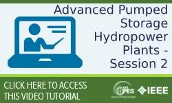 Advanced Pumped Storage Hydropower Plants: Session 2