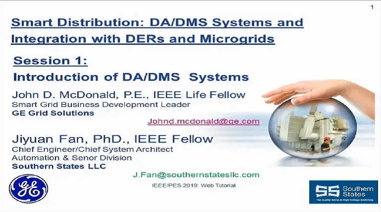 Smart Distribution: DA/DMS Systems and ADMS Integration with DERs and Microgrids - Session 1