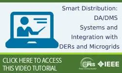Smart Distribution: DA/DMS Systems and ADMS Integration with DERs and Microgrids - Session 1