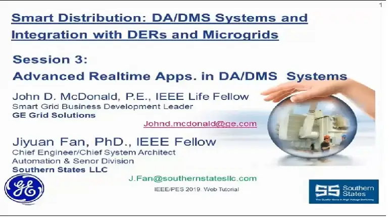 Smart Distribution: DA/DMS Systems and ADMS Integration with DERs and Microgrids - Session 3