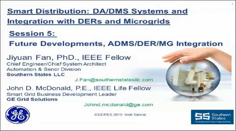 Smart Distribution: DA/DMS Systems and ADMS Integration with DERs and Microgrids - Session 5