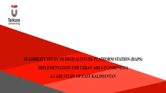 Feasibility Study of High Altitude Platform Station (HAPS) Implemenation for Urban Area in Indonesia: A Case Study of East Kalimantan