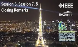 IEEE Smart Grid''s 2016 IEEE International Forum on Smart Grids for Smart Cities (SG4SC) - Session 6, Session 7, & Closing Remarks