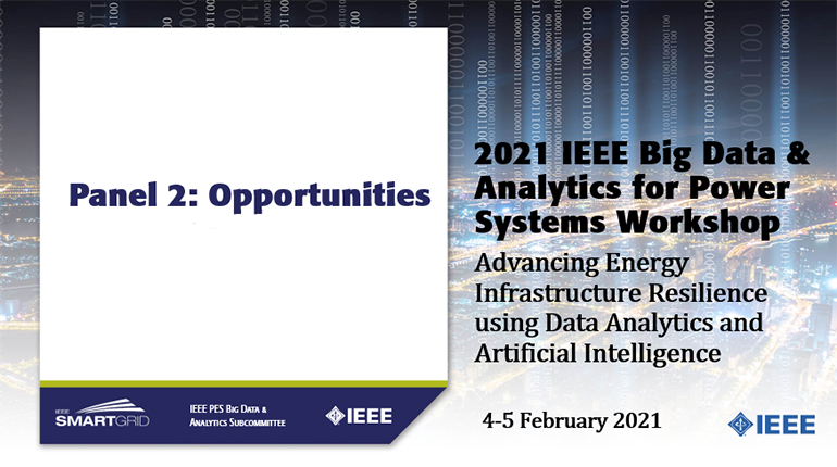 Big Data Applications in Power Systems: Panel 2-Opportunities