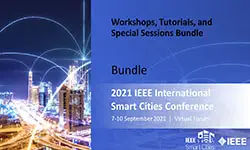 The 2021 International Smart Cities Conference(ISC2) Workshops, tutorials, and Special Sessions Bundle