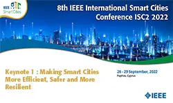 Keynote 1 : Making Smart Cities More Efficient, Safer and More Resilient