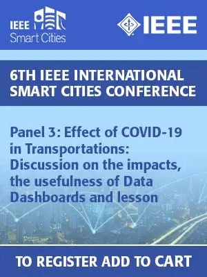 Panel 3: Effect of COVID-19 in Transportations: Discussion on the impacts, the usefulness of Data Dashboards and lesson learned