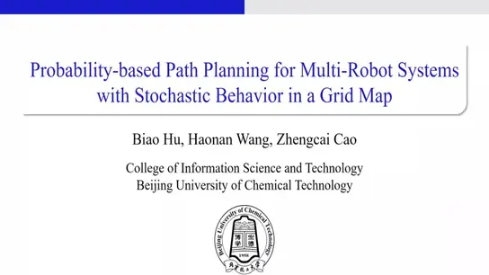 Probability Based Path Planning for Multi-Robot Systems with Stochastic Behavior in a Grid Map