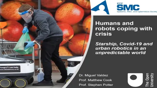 Human and Robots Coping With Crisis: Starship, Covid 19 and Urban Robotics in an Unpredictable World