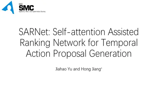 SARNet: Self-Attention Assisted Ranking Network for Temporal Action Proposal Generation