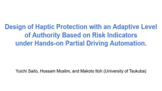 Design of Haptic Protection with an Adaptive Level of Authority Based on Risk Indicators under Hands-on Partial Driving Automation.