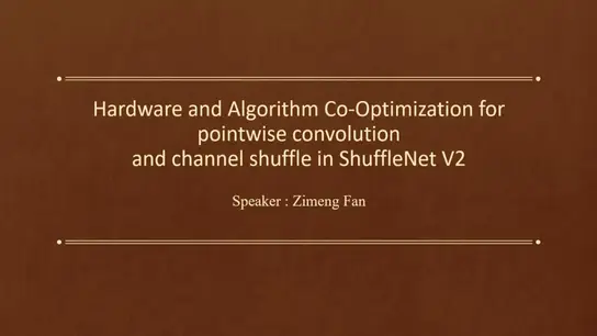 Hardware and Algorithm Co-Optimization for Pointwise Convolution and Channel Shuffle in ShuffleNet V2