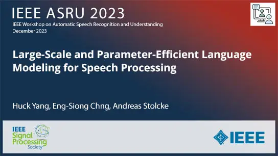 Large-Scale and Parameter-Efficient Language Modeling for Speech Processing