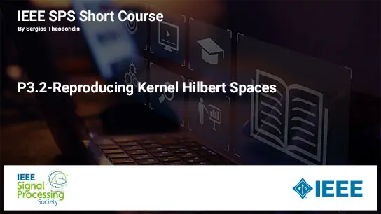 P3.2-Reproducing Kernel Hilbert Spaces