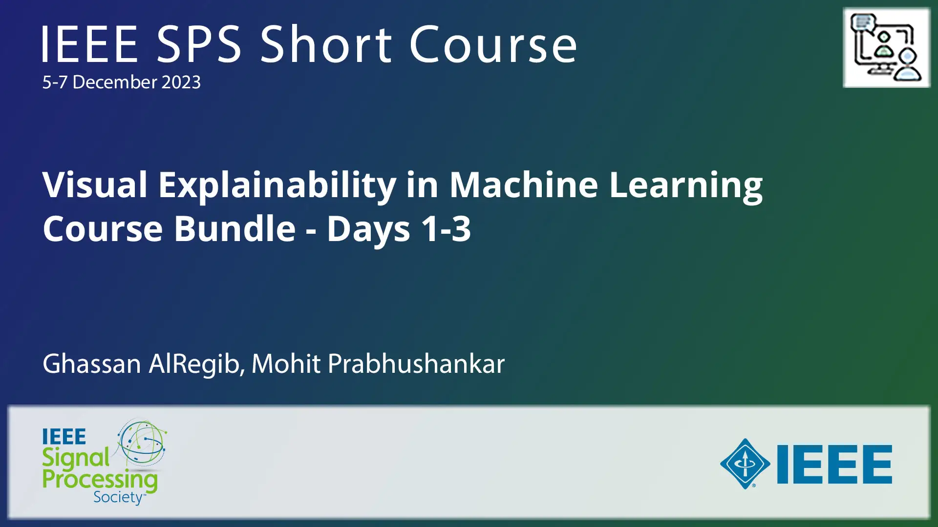 Short Course Bundle: Visual Explainability in Machine Learning - Days 1-3, December 2023
