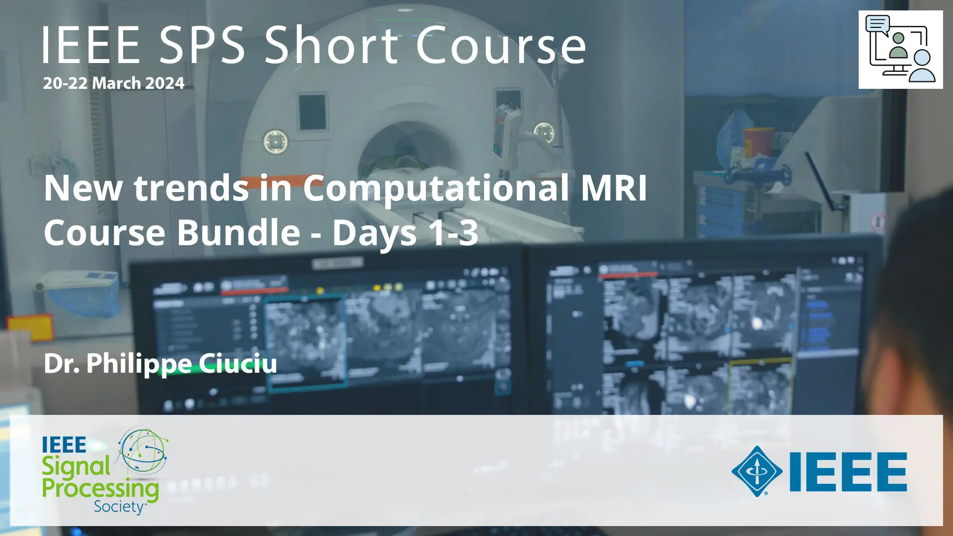 Short Course Bundle: New trends in Computational MRI - Days 1-3, March 2024