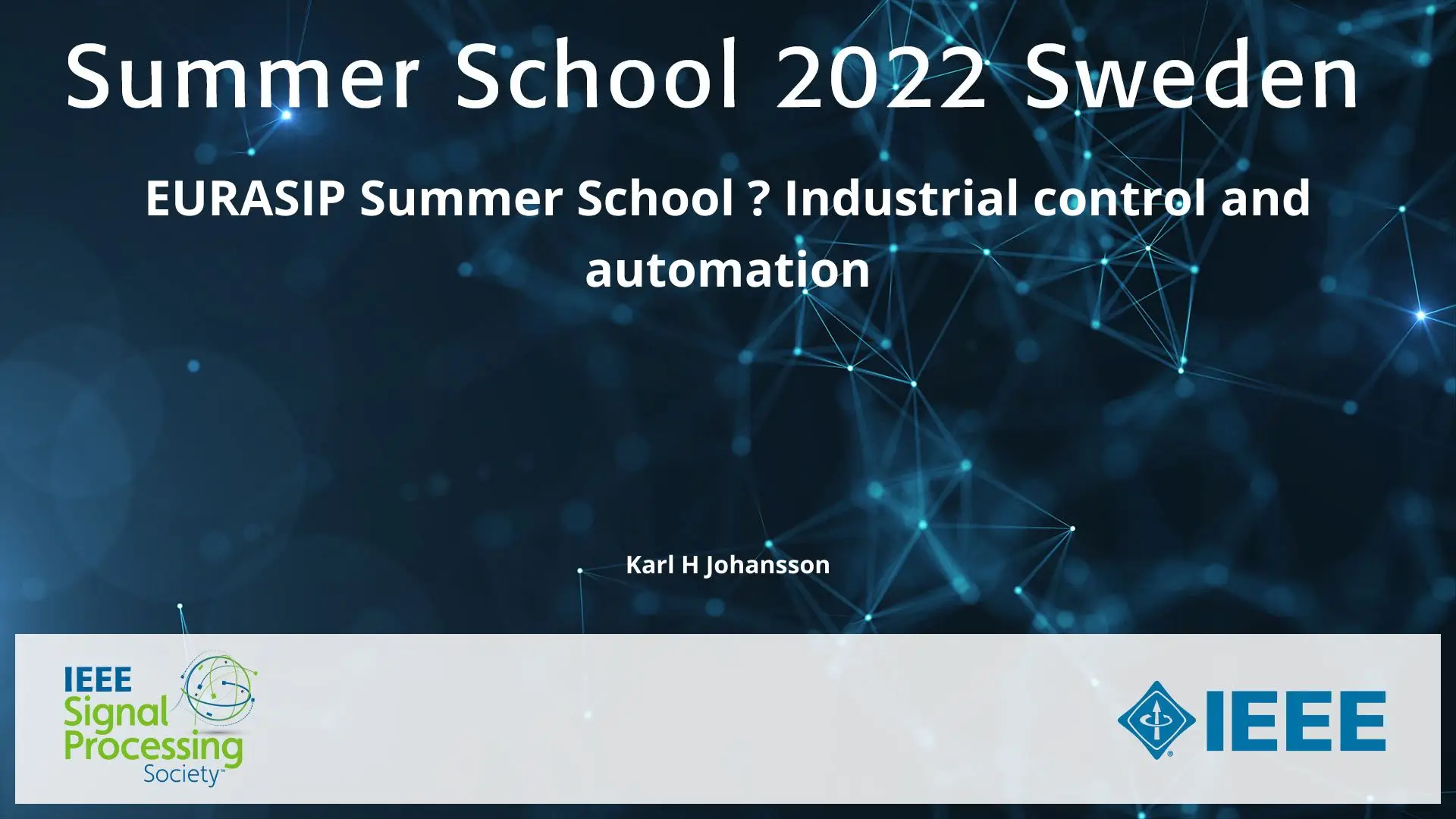EURASIP Summer School ? Industrial control and automation