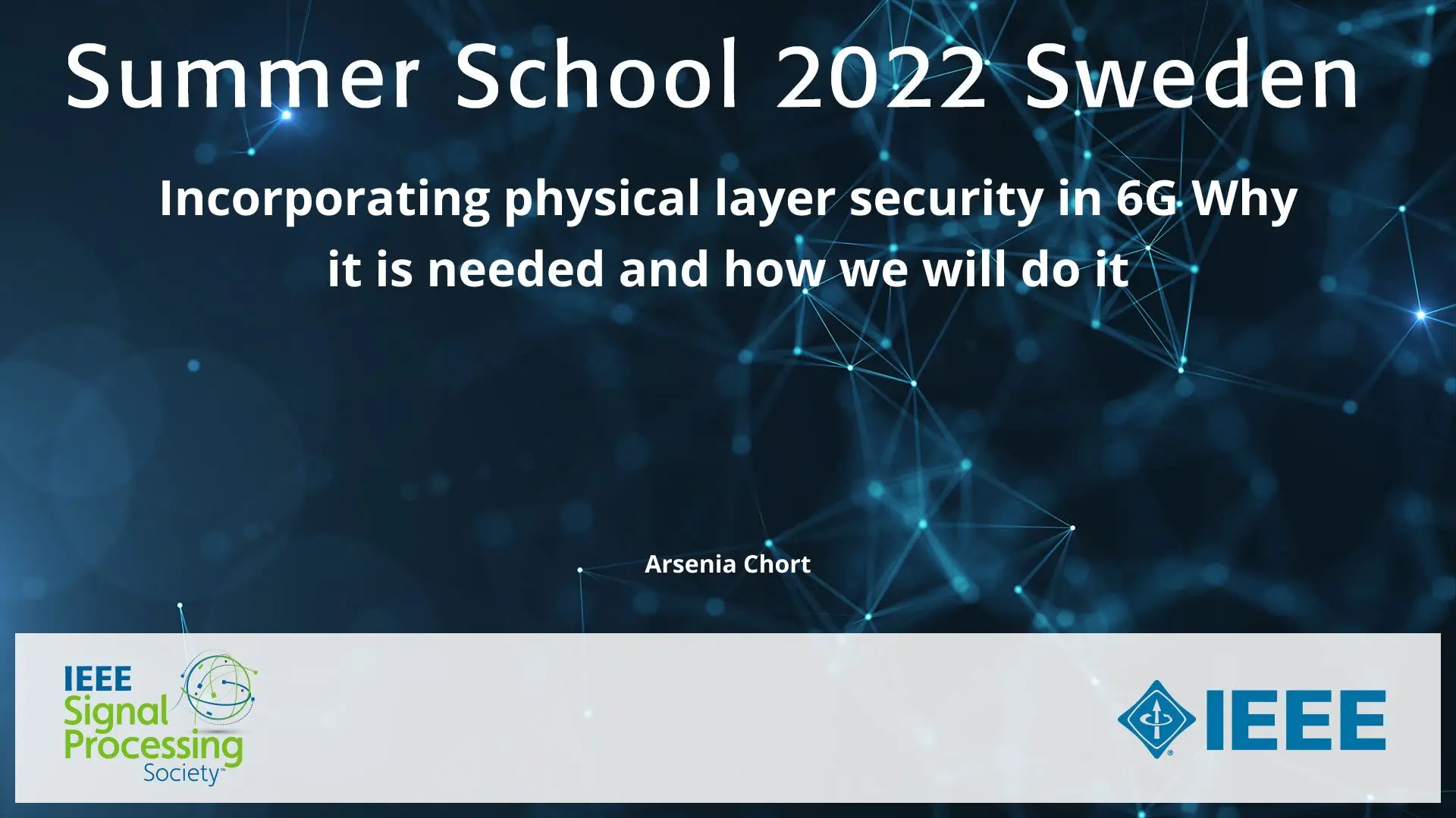 Incorporating physical layer security in 6G Why it is needed and how we will do it