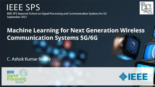 Machine Learning for Next Generation Wireless Communication Systems 5G/6G