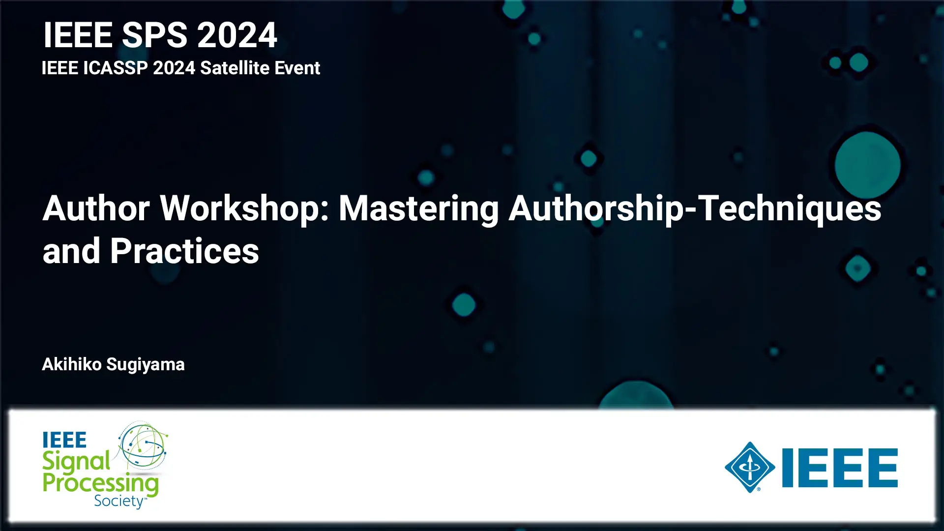 Author Workshop: Mastering Authorship-Techniques and Practices