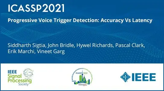 Progressive Voice Trigger Detection: Accuracy Vs Latency