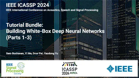 Tutorial Bundle: Tutorial: Building White-Box Deep Neural Networks (Parts 1-3)