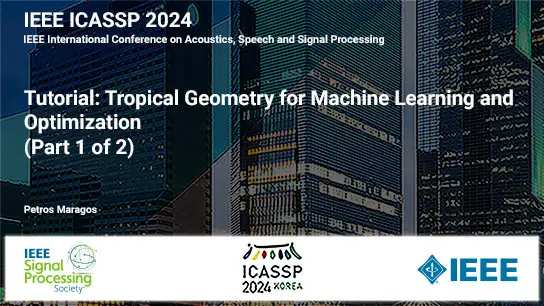 Tutorial: Tropical Geometry for Machine Learning and Optimization (Part 1 of 2)