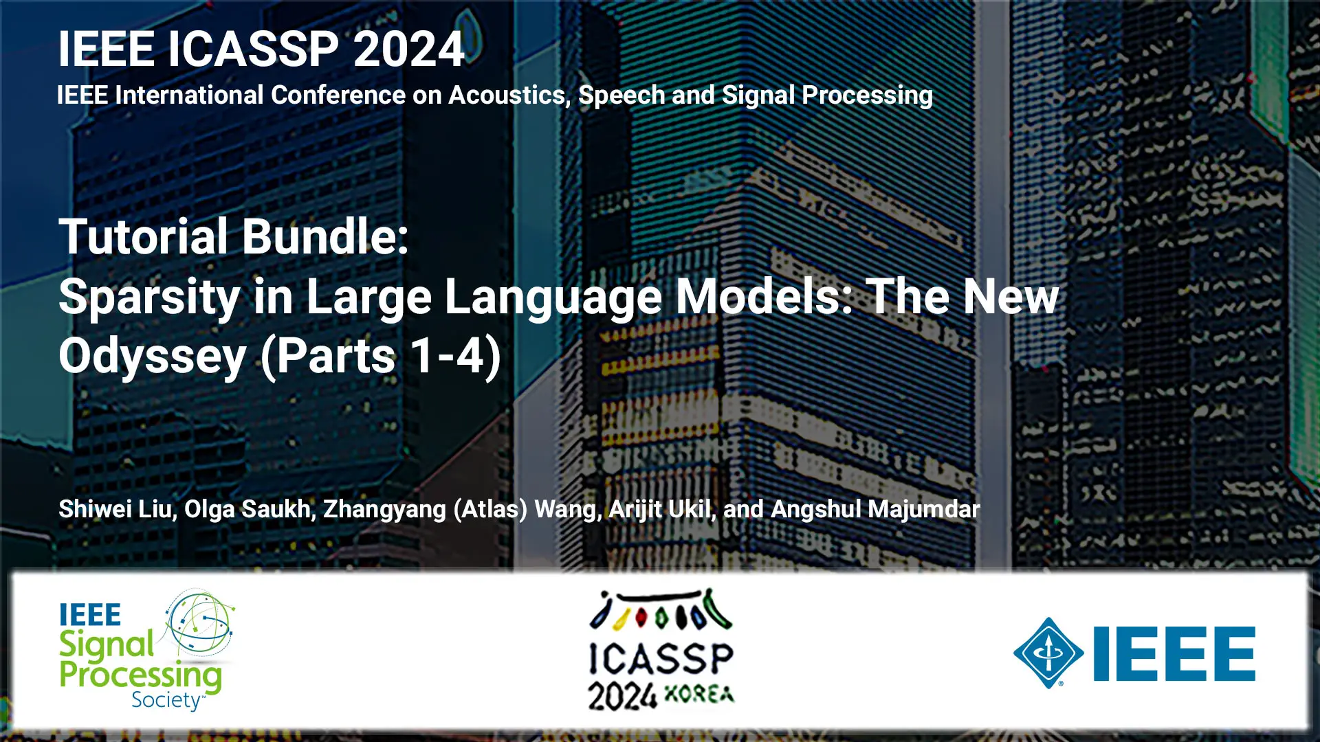 Tutorial Bundle: Sparsity in Large Language Models: The New Odyssey (Parts 1-4), ICASSP 2024