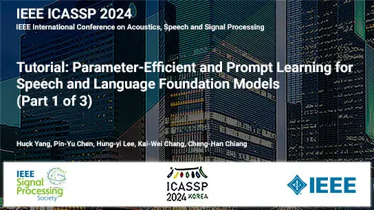 Tutorial: Parameter-Efficient and Prompt Learning for Speech and Language Foundation Models (Part 1 of 3)