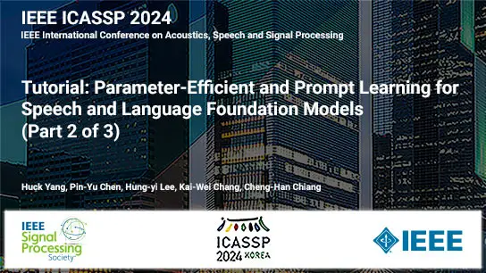 Tutorial: Parameter-Efficient and Prompt Learning for Speech and Language Foundation Models (Part 2 of 3)