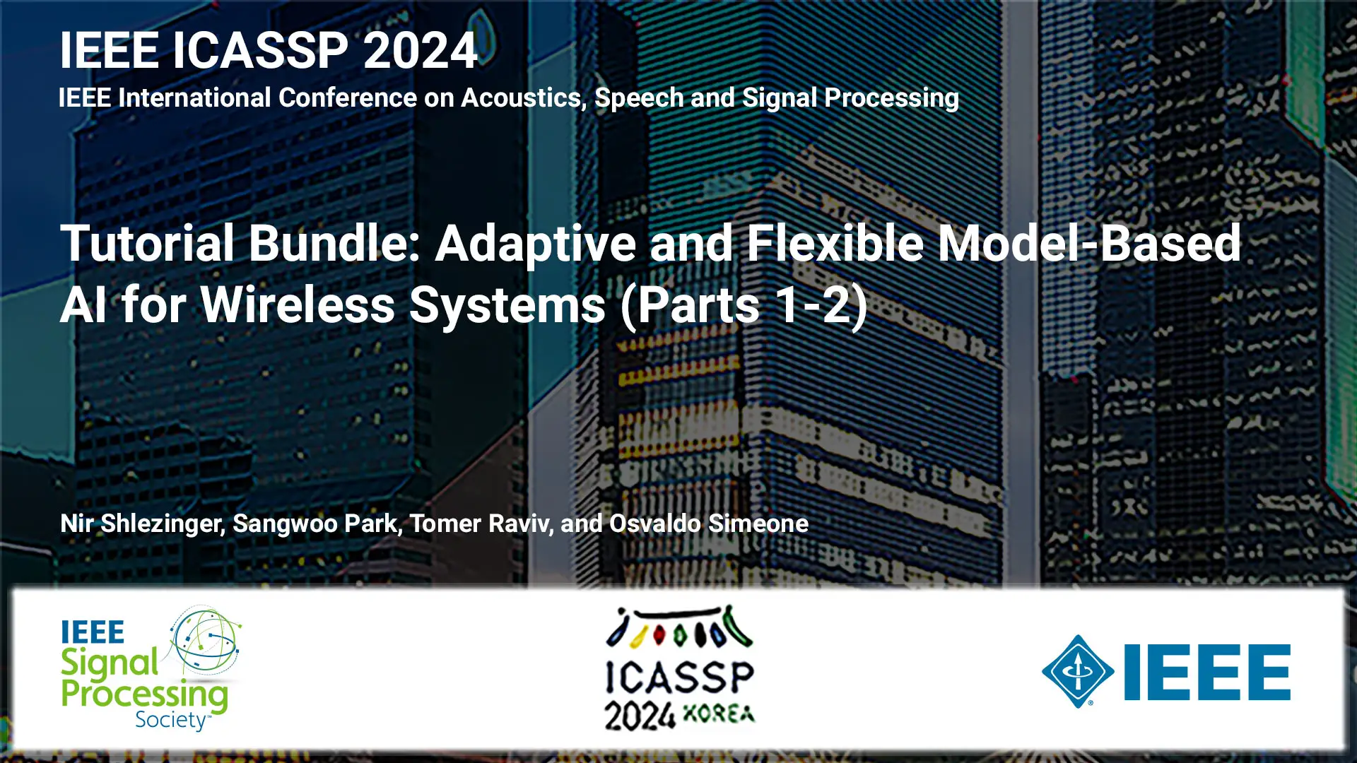 Tutorial Bundle: Adaptive and Flexible Model-Based AI for Wireless Systems (Parts 1-2), ICASSP 2024