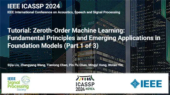 Tutorial: Zeroth-Order Machine Learning: Fundamental Principles and Emerging Applications in Foundation Models (Part 1 of 3)