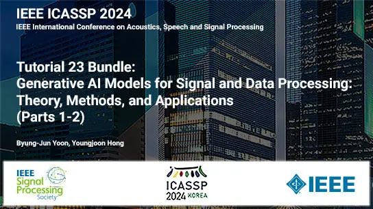 Tutorial Bundle: Tutorial: Generative AI Models for Signal and Data Processing: Theory, Methods, and Applications (Parts 1-2)