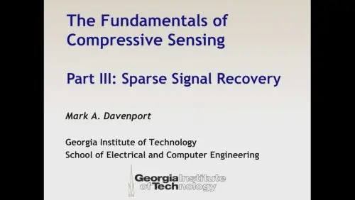 The Fundamentals of Compressive Sensing, Part III: Sparse Signal Recovery